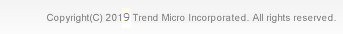 Copyright(C) 2019 Trend Micro Incorporated. All rights reserved.